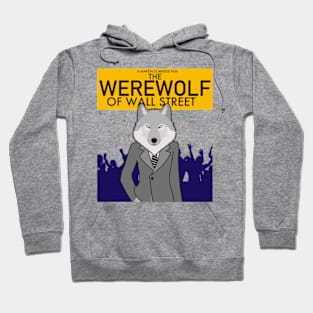 The Werewolf of Wall Street - Parody Hoodie